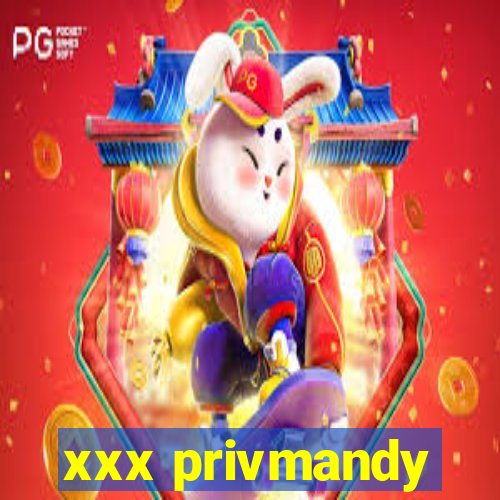 xxx privmandy